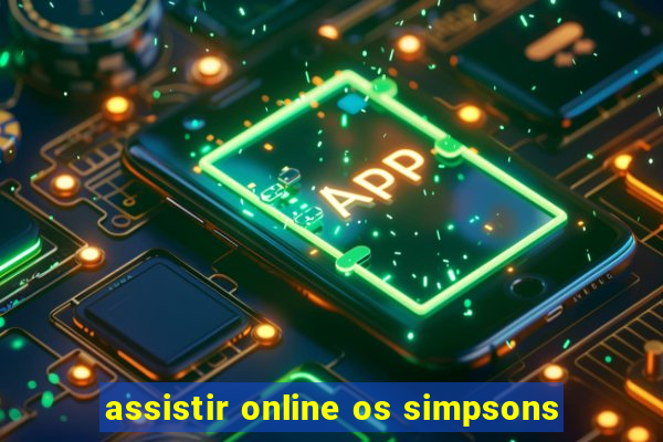 assistir online os simpsons